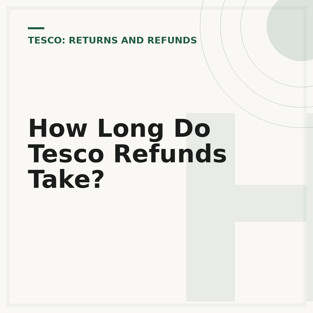 How Long Do Tesco Refunds Take?
