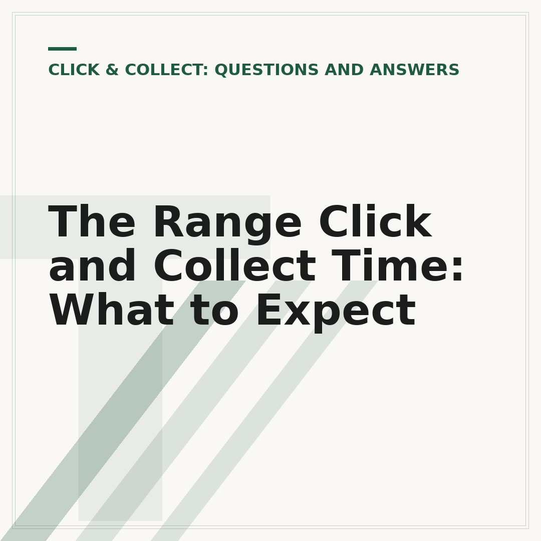 The Range Click and Collect Time: What to Expect
