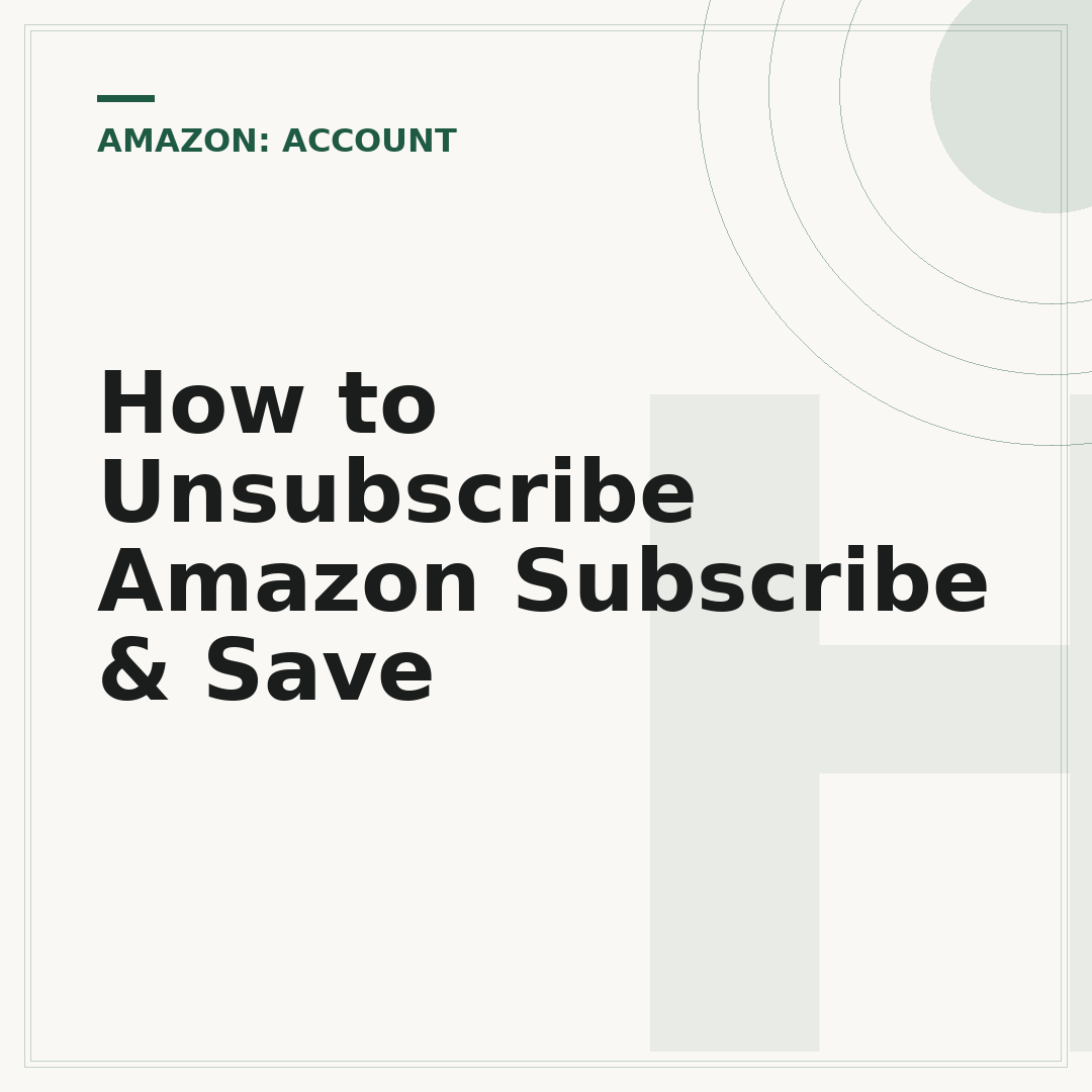 How to Unsubscribe Amazon Subscribe & Save