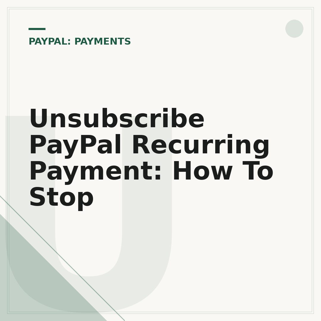 Unsubscribe PayPal Recurring Payment: How To Stop