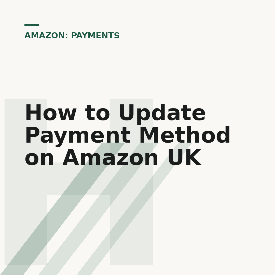 How to Update Payment Method on Amazon UK