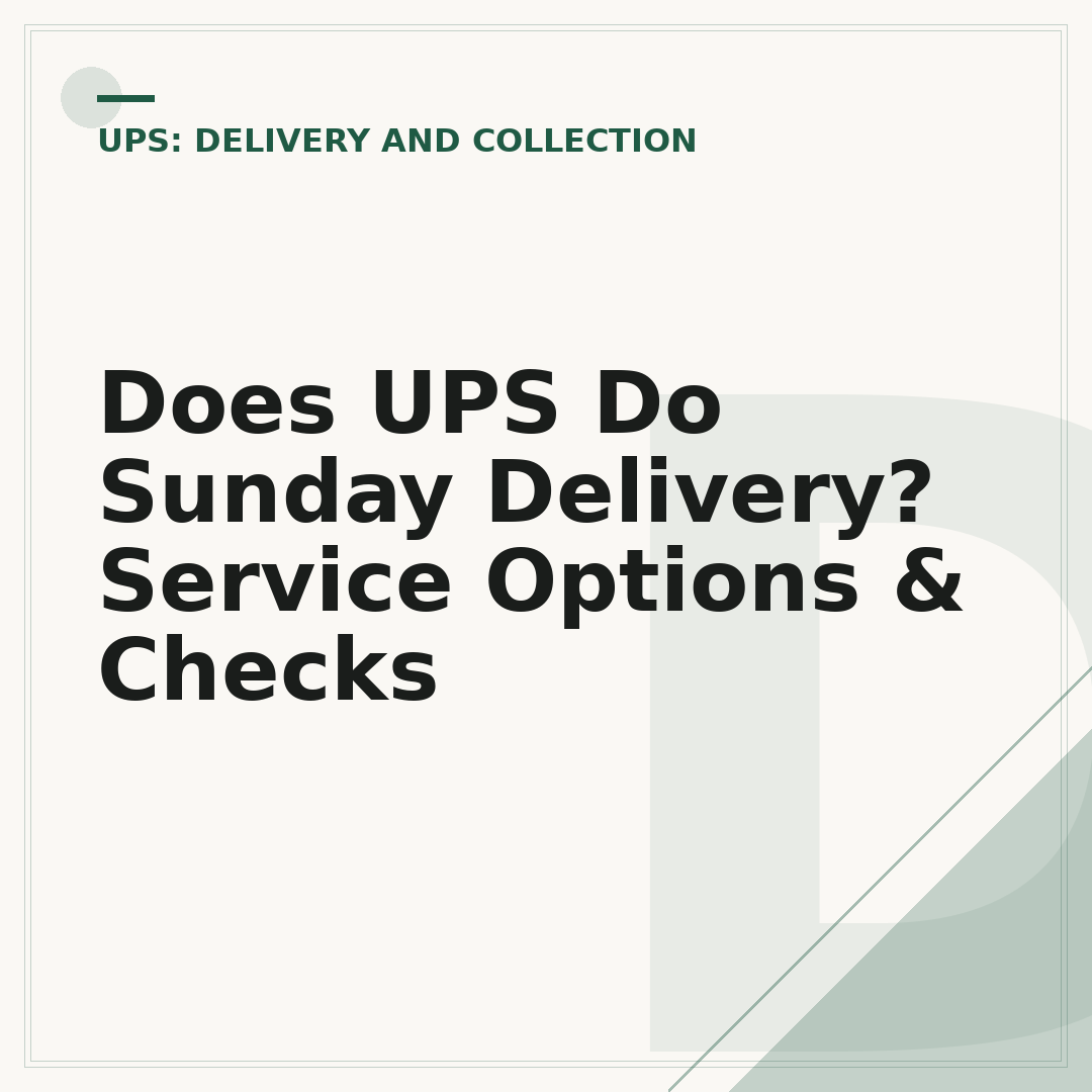 Does UPS Do Sunday Delivery? Service Options & Checks
