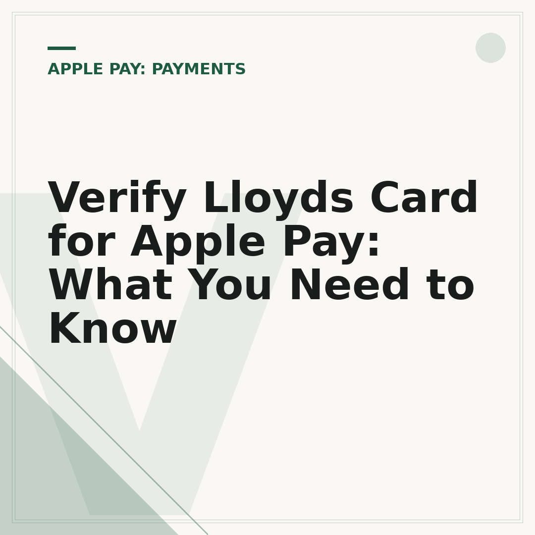 Verify Lloyds Card for Apple Pay: What You Need to Know