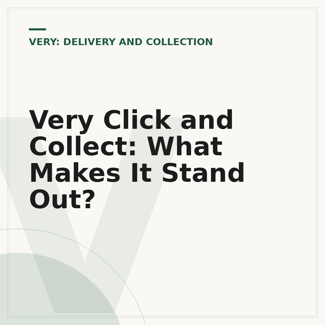 Very Click and Collect: What Makes It Stand Out?