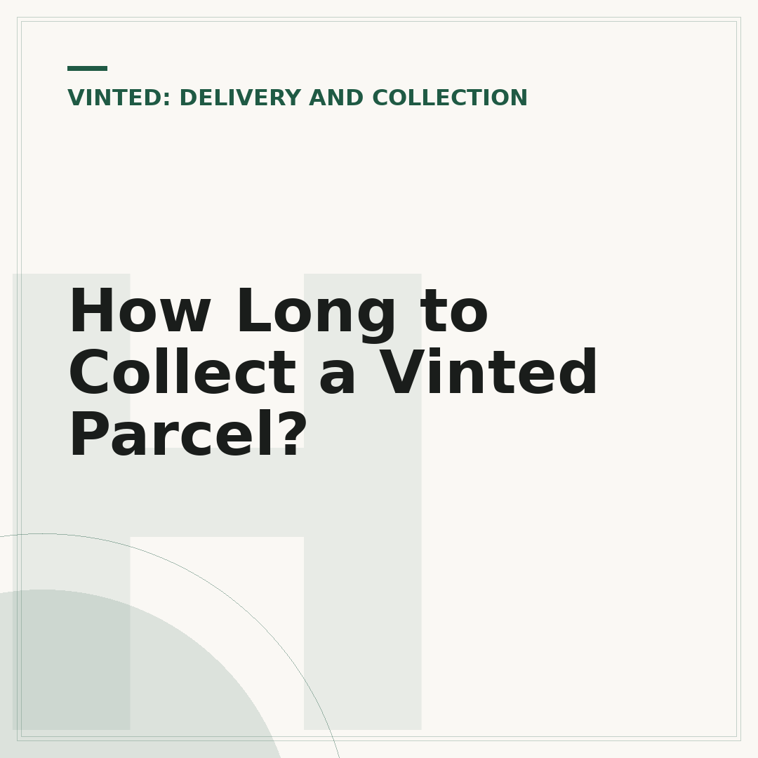 How Long to Collect a Vinted Parcel?