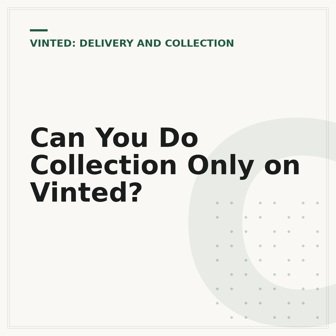 Can You Do Collection Only on Vinted?