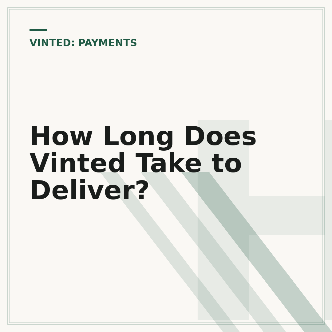 How Long Does Vinted Take to Deliver?