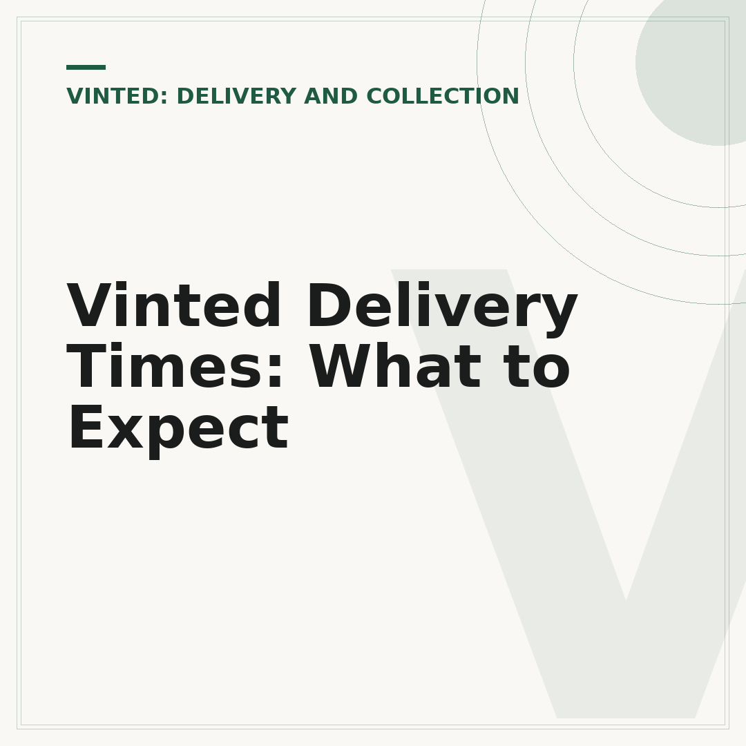 Vinted Delivery Times: What to Expect