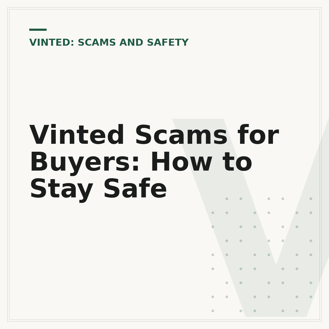 Vinted Scams for Buyers: How to Stay Safe