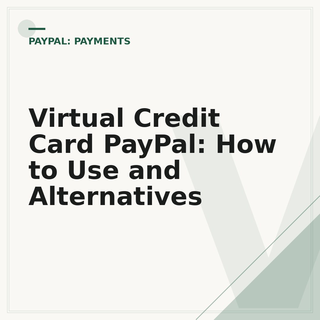 Virtual Credit Card PayPal: How to Use and Alternatives