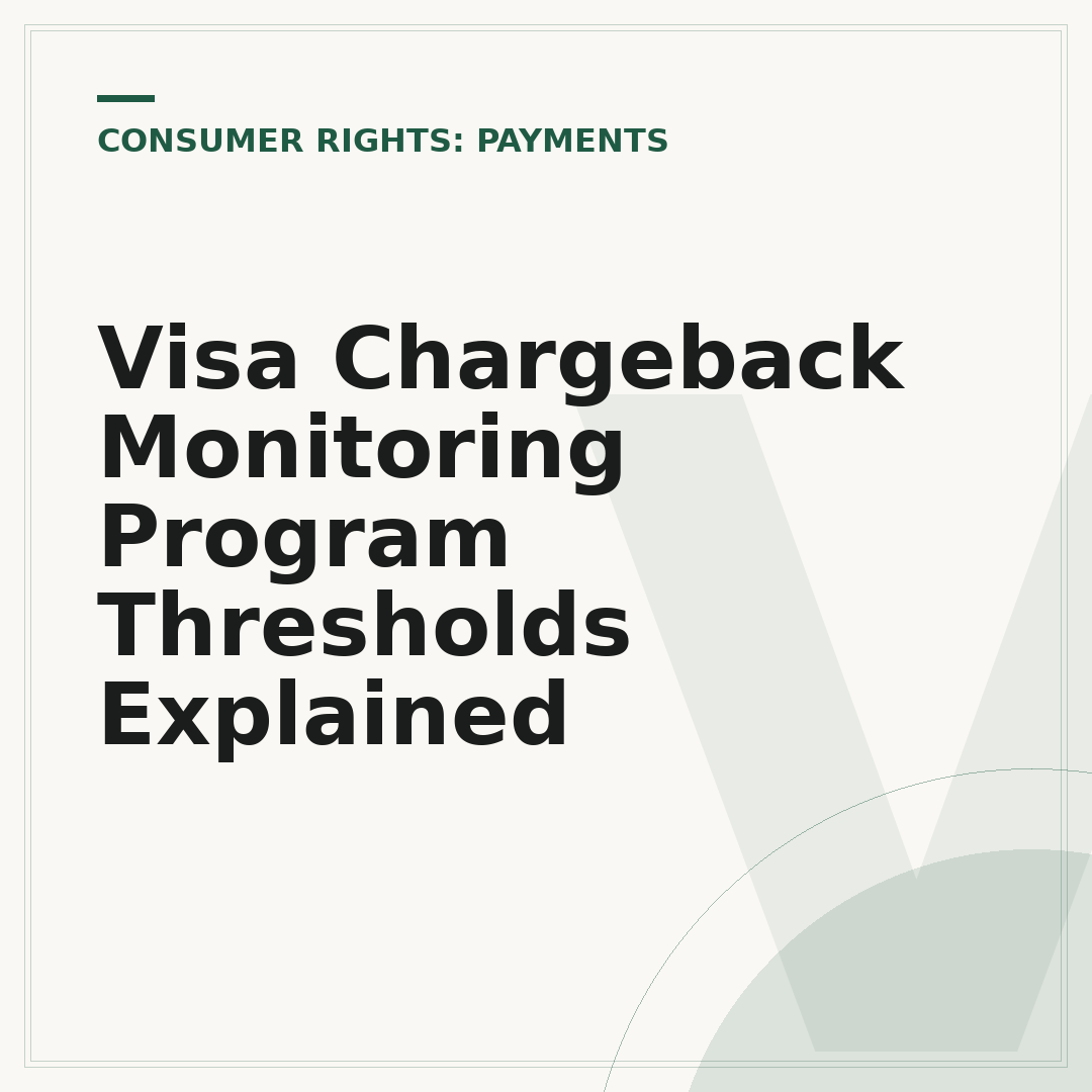 Visa Chargeback Monitoring Program Thresholds Explained