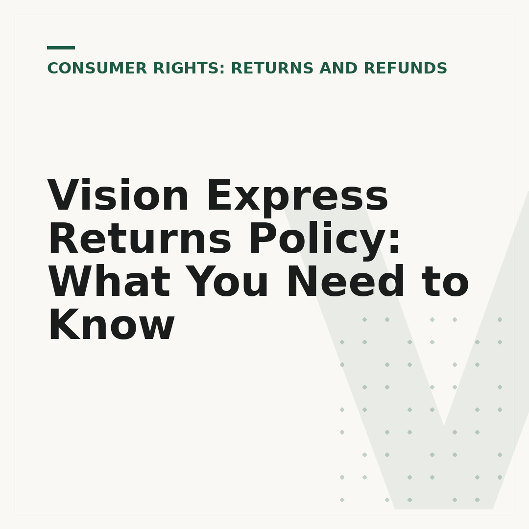 Vision Express Returns Policy: What You Need to Know