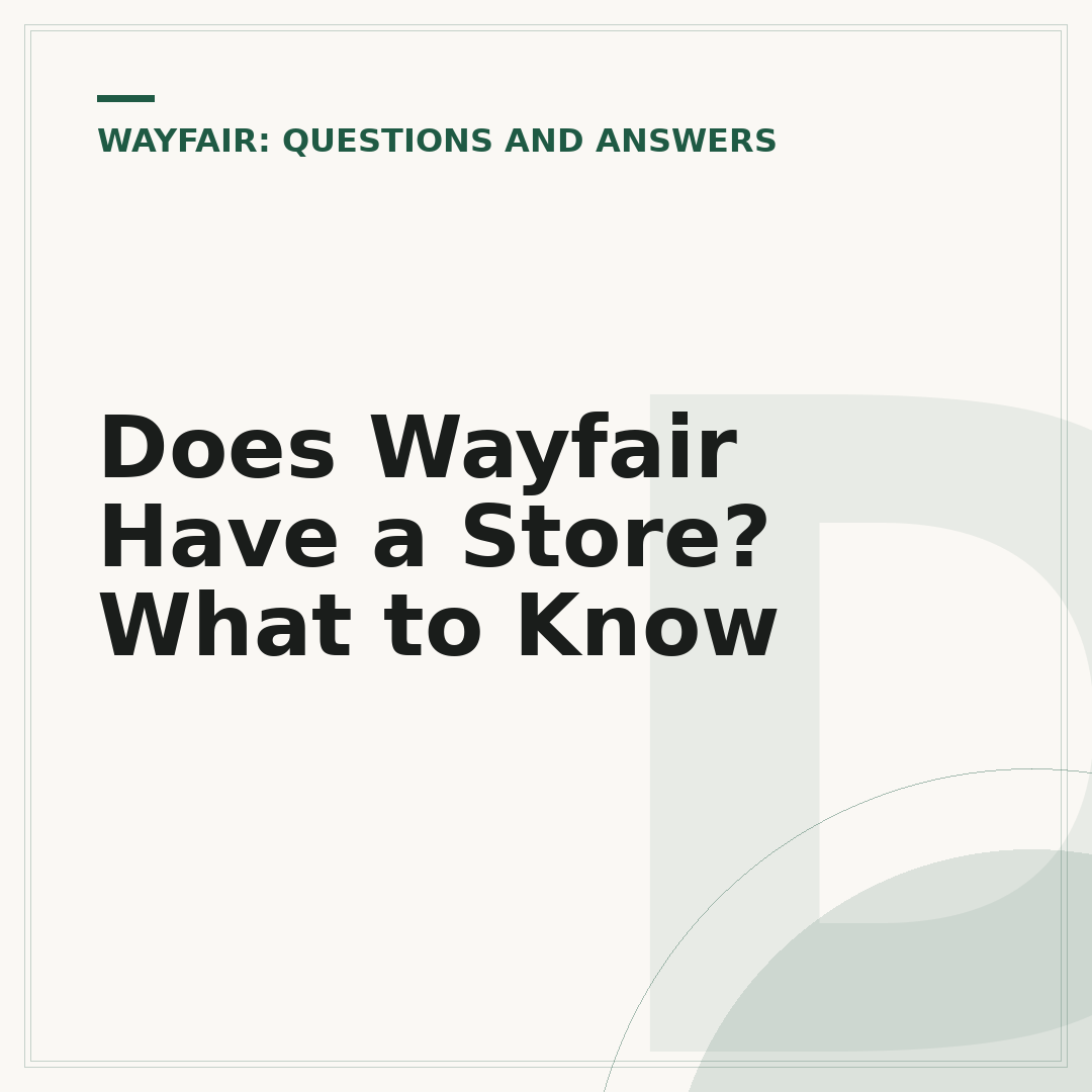 Does Wayfair Have a Store? What to Know