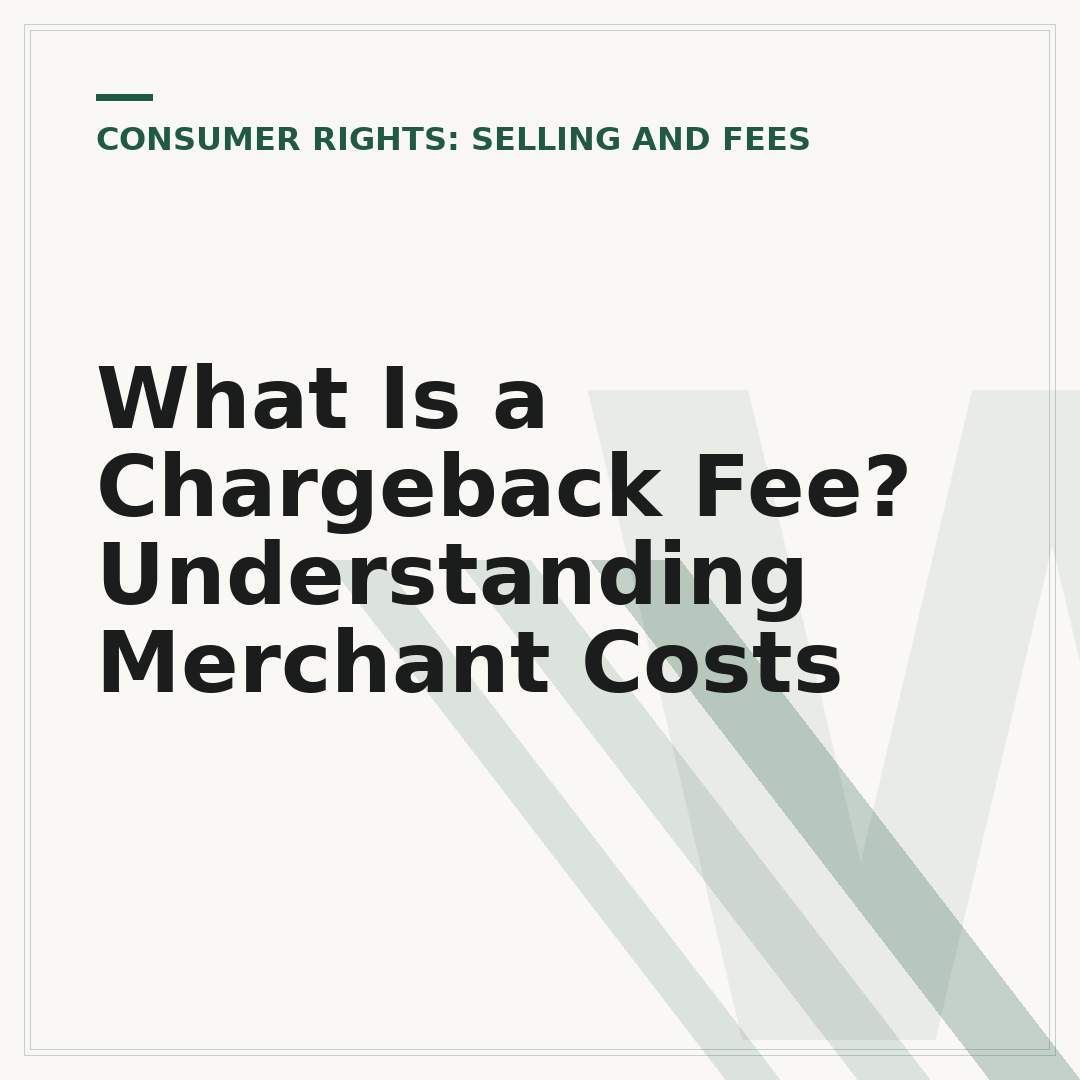 What Is a Chargeback Fee? Understanding Merchant Costs