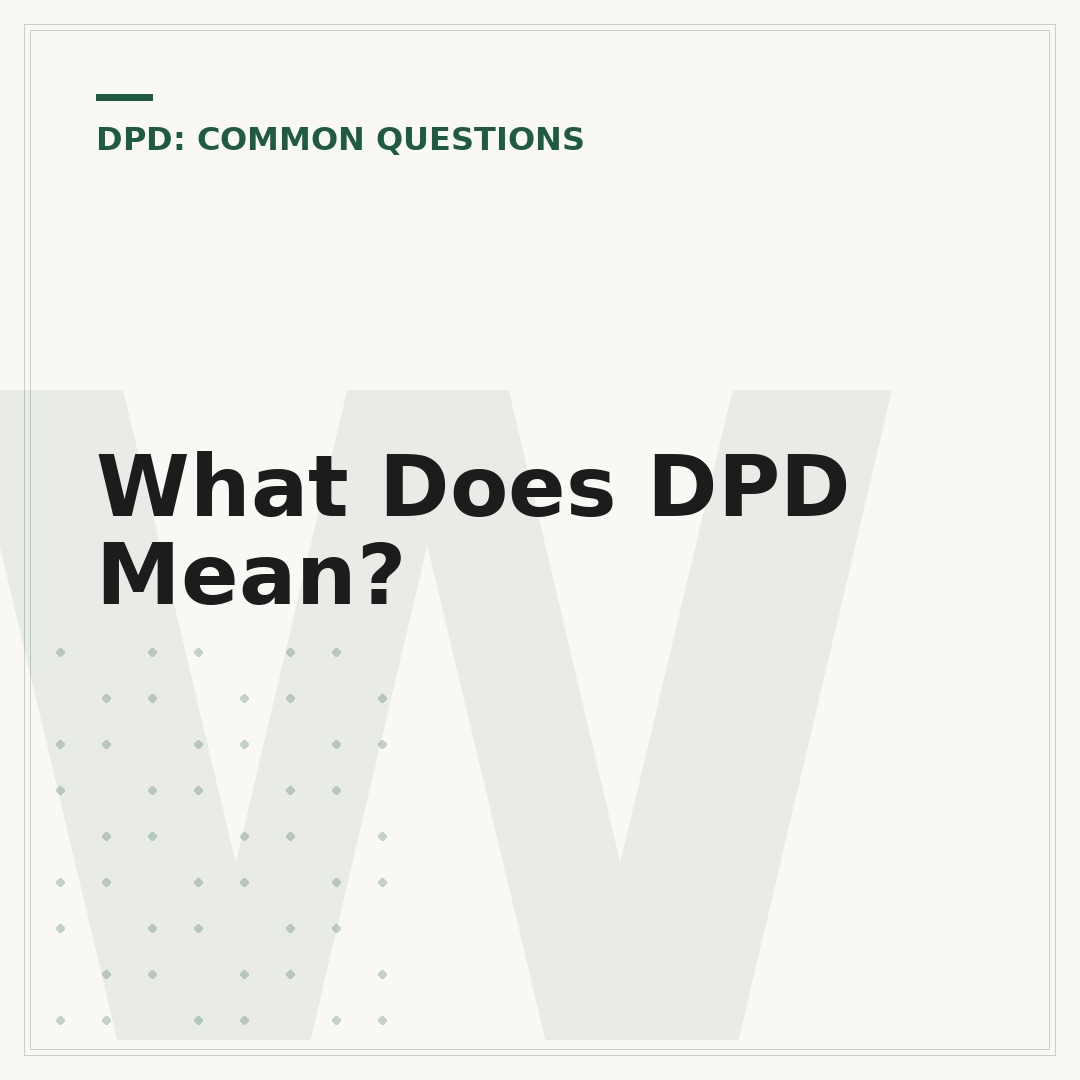 What Does DPD Mean?