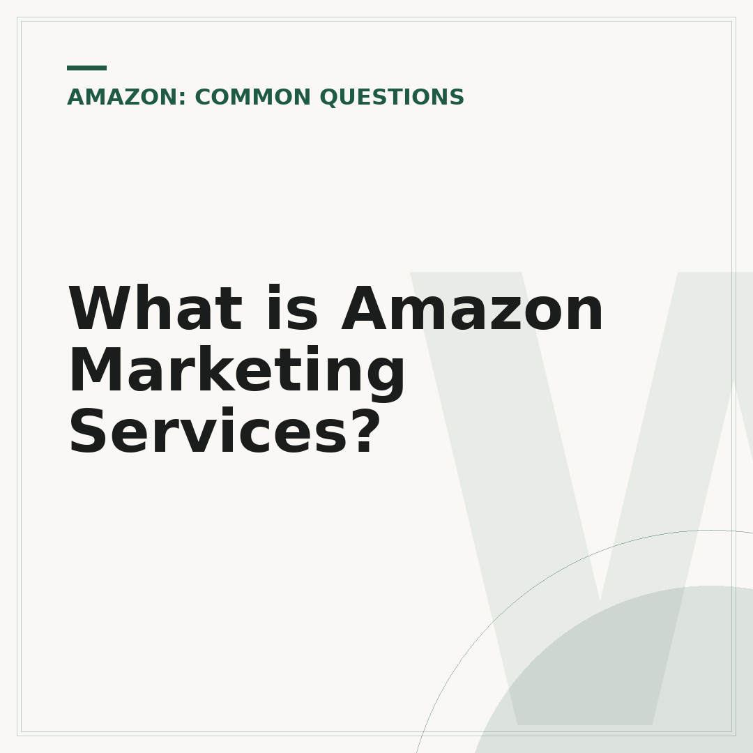 What is Amazon Marketing Services?