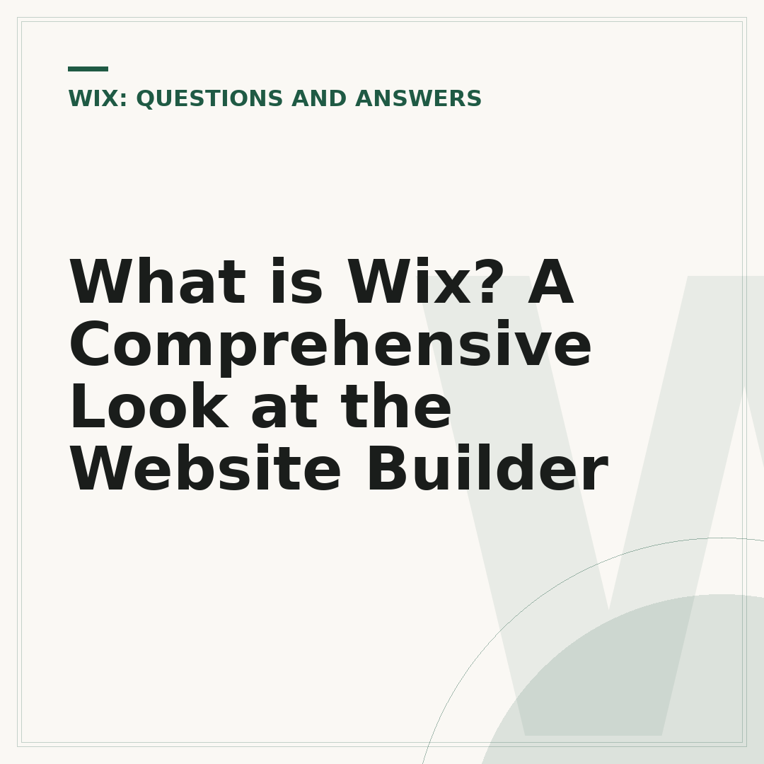 What is Wix? A Comprehensive Look at the Website Builder