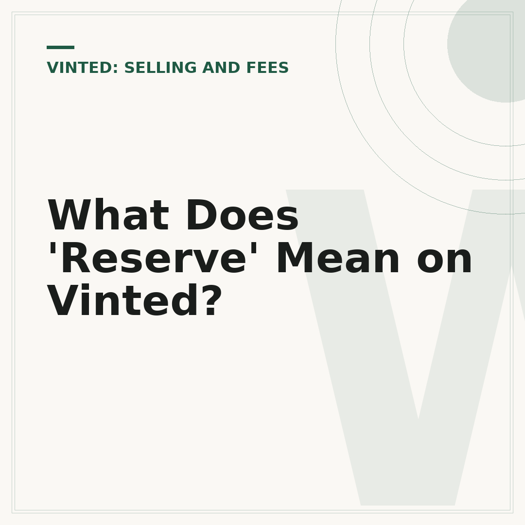 What Does 'Reserve' Mean on Vinted?