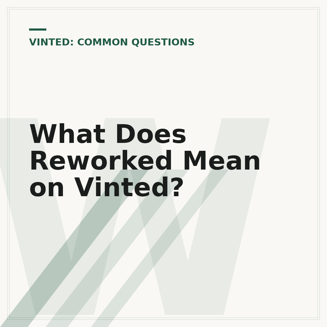 What Does Reworked Mean on Vinted?