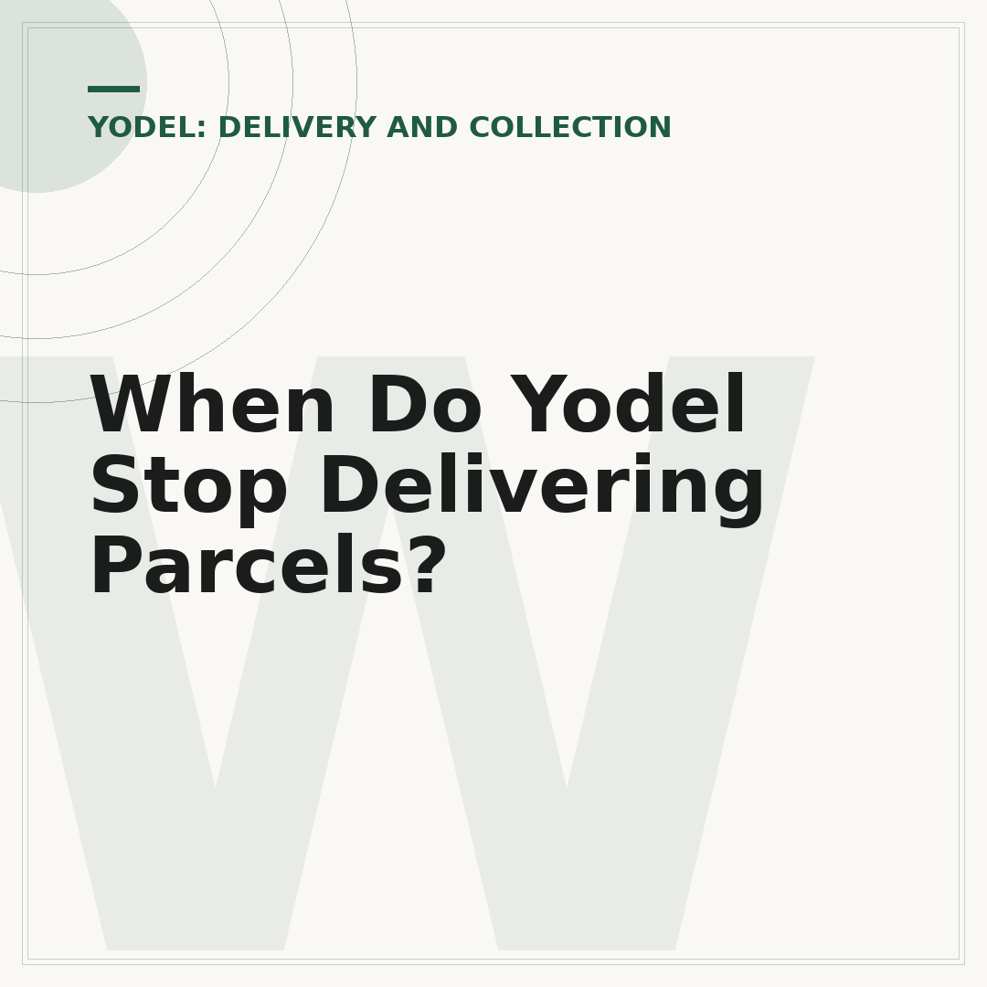 When Do Yodel Stop Delivering Parcels?