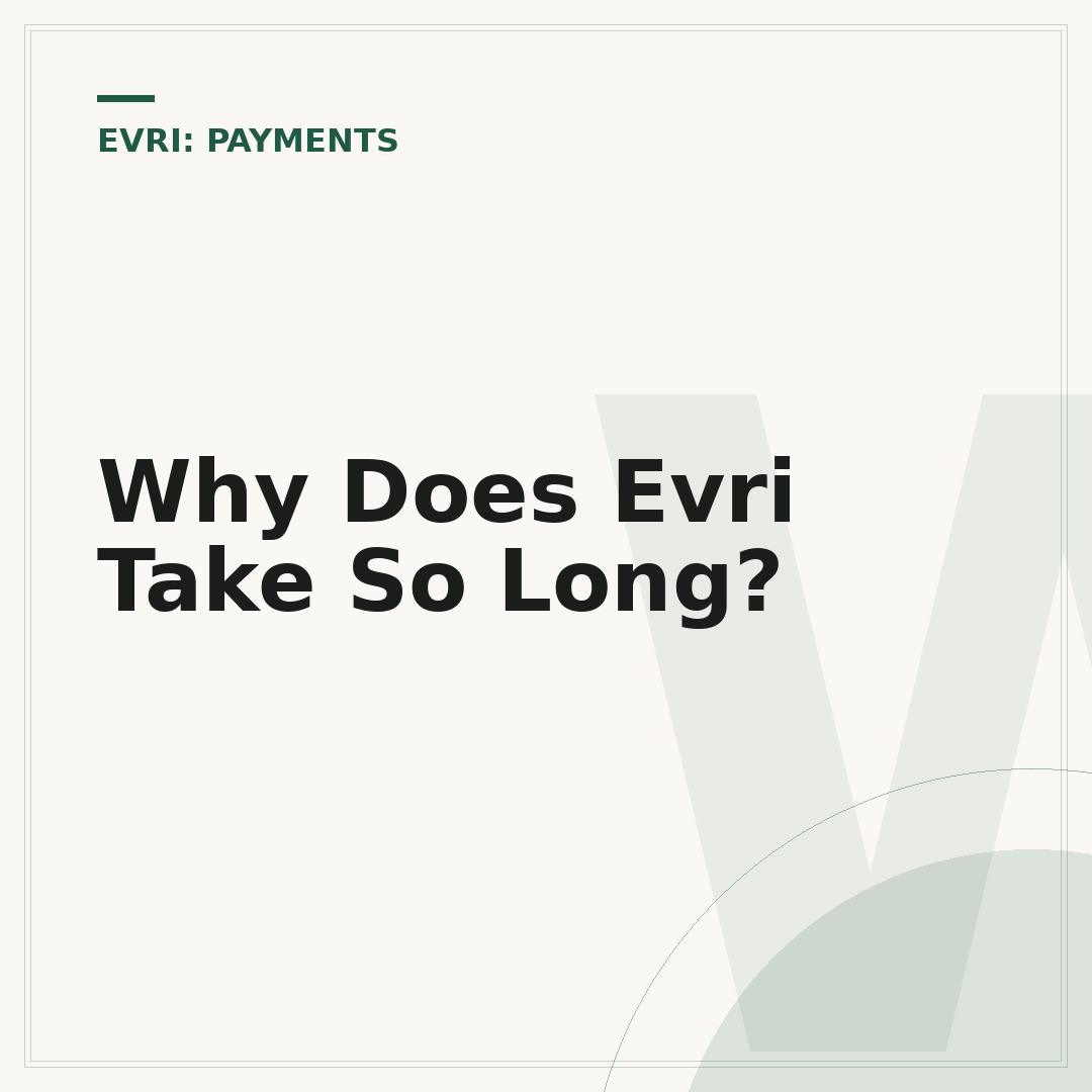 Why Does Evri Take So Long?