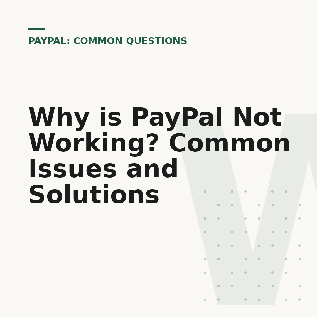 Why is PayPal Not Working? Common Issues and Solutions