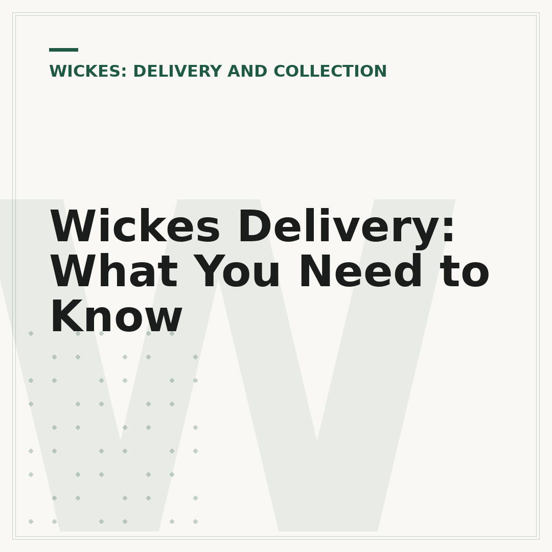 Wickes Delivery: What You Need to Know