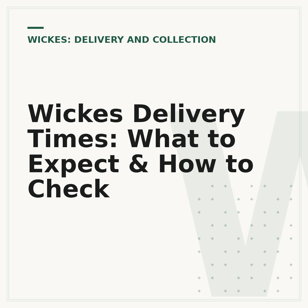 Wickes Delivery Times: What to Expect & How to Check