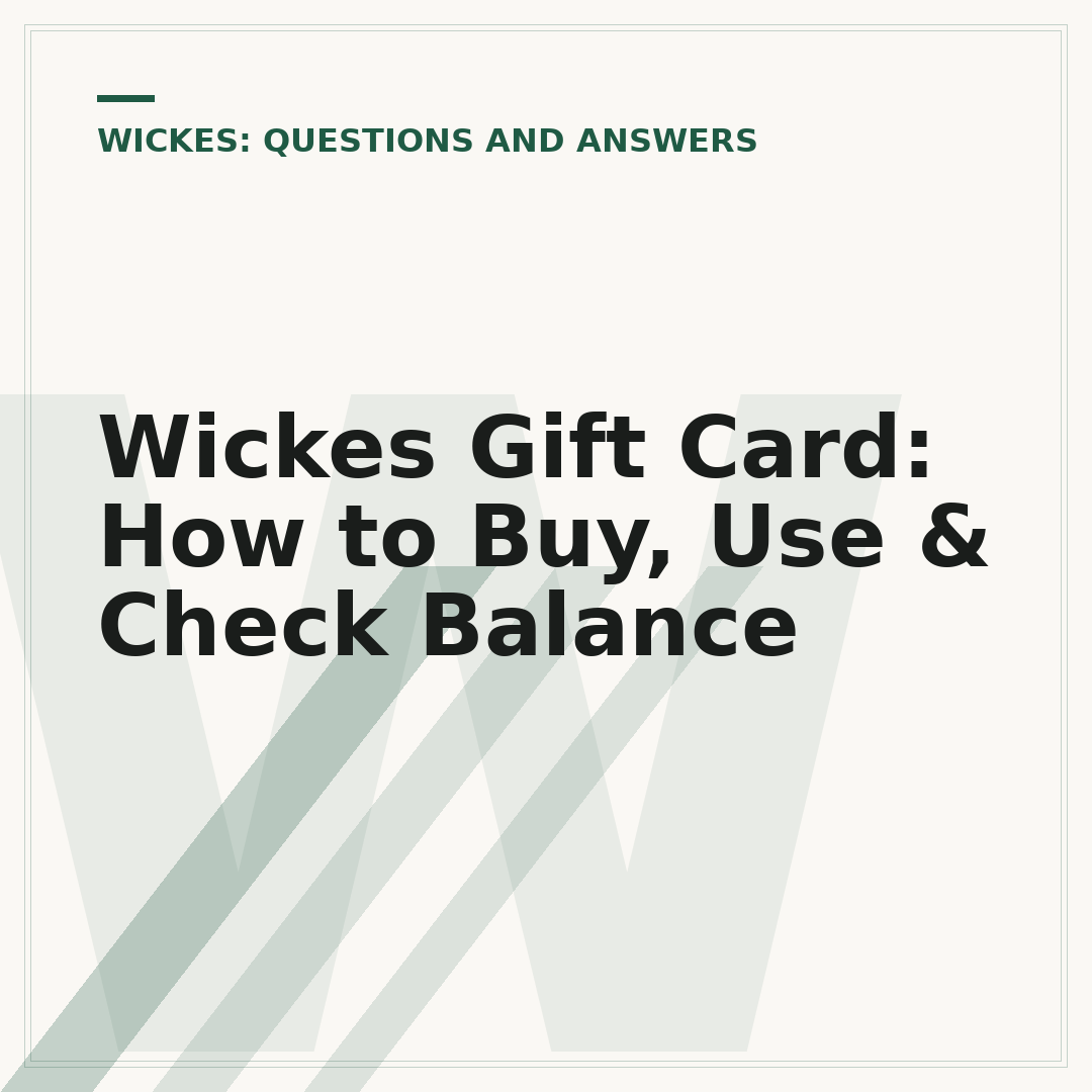 Wickes Gift Card: How to Buy, Use & Check Balance