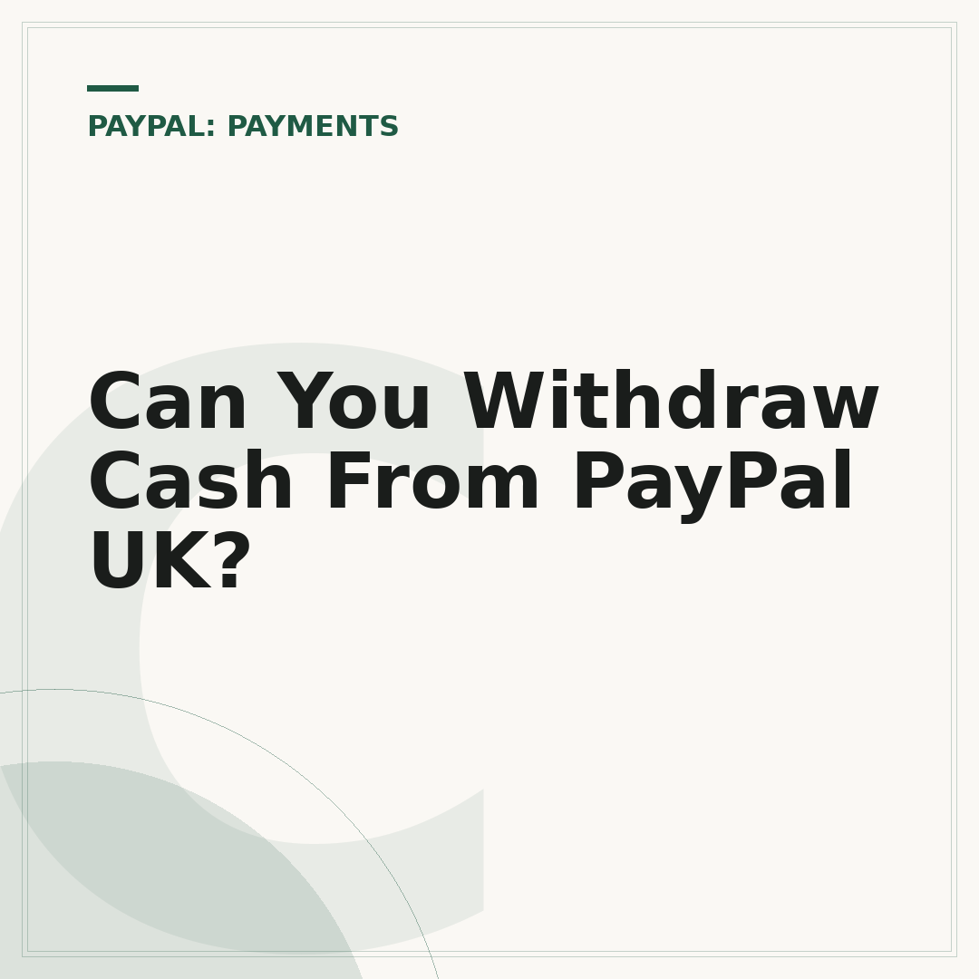Can You Withdraw Cash From PayPal UK?