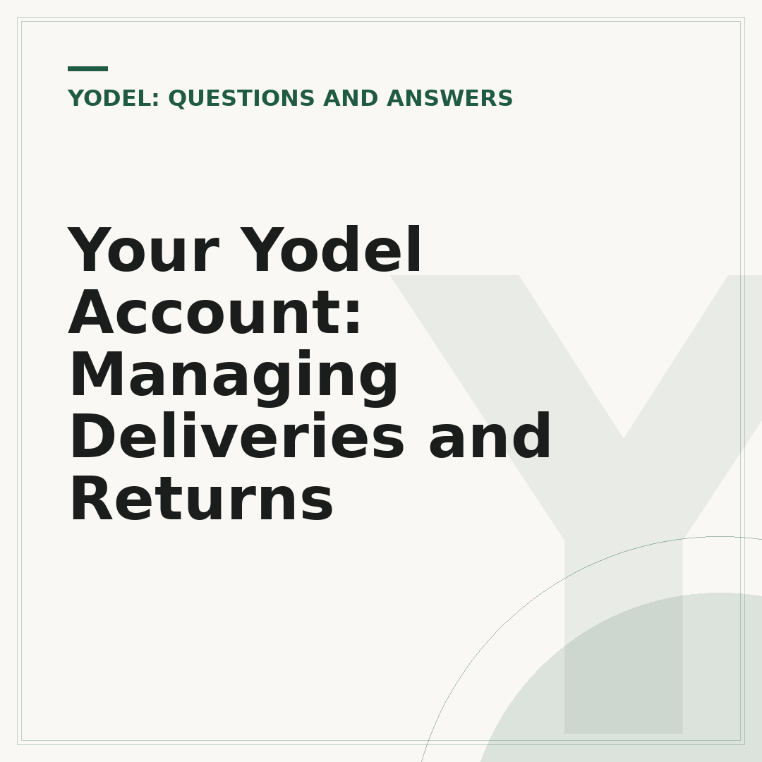 Your Yodel Account: Managing Deliveries and Returns