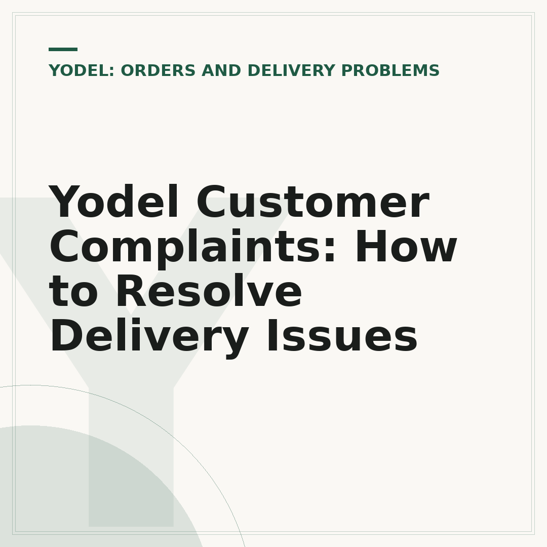Yodel Customer Complaints: How to Resolve Delivery Issues