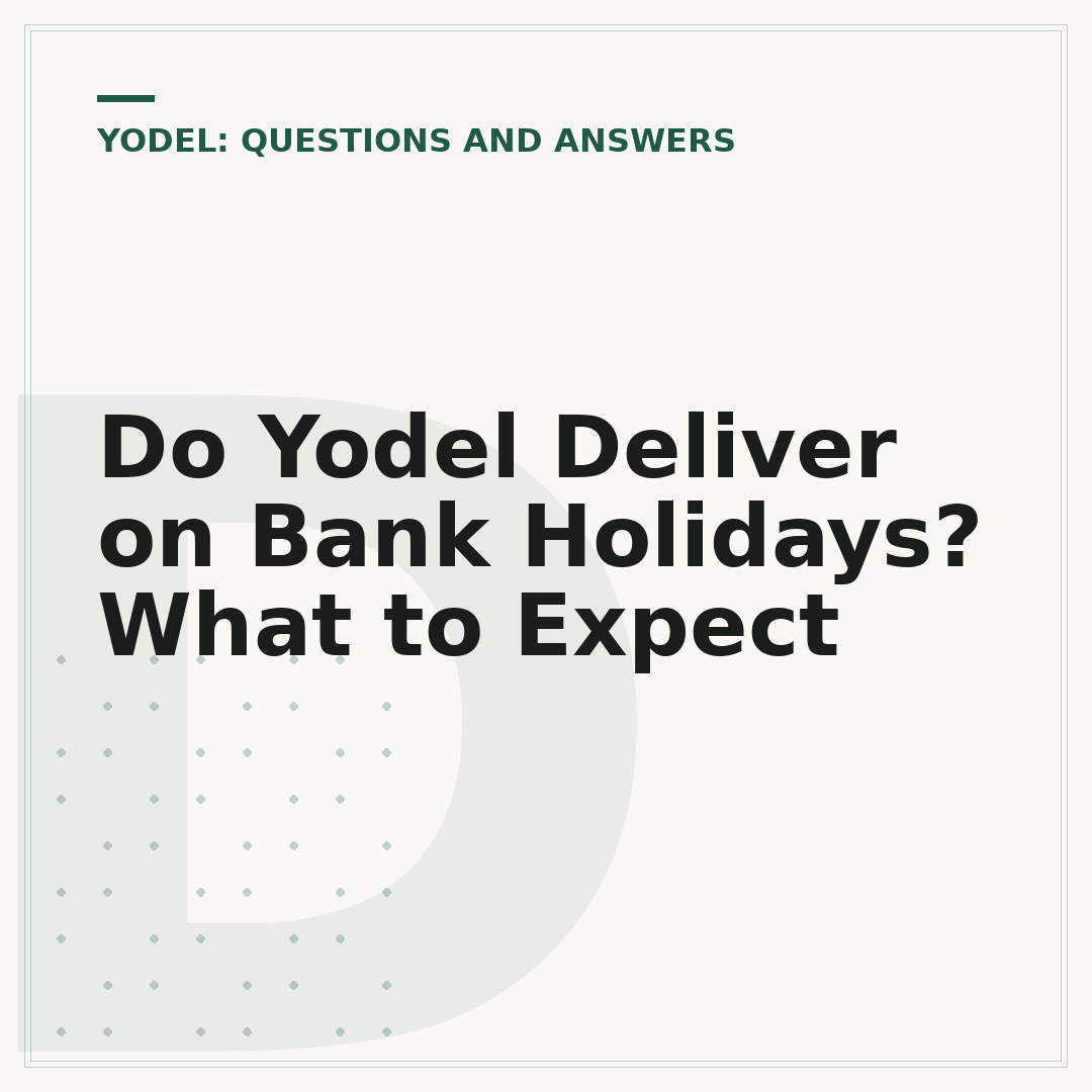 Do Yodel Deliver on Bank Holidays? What to Expect