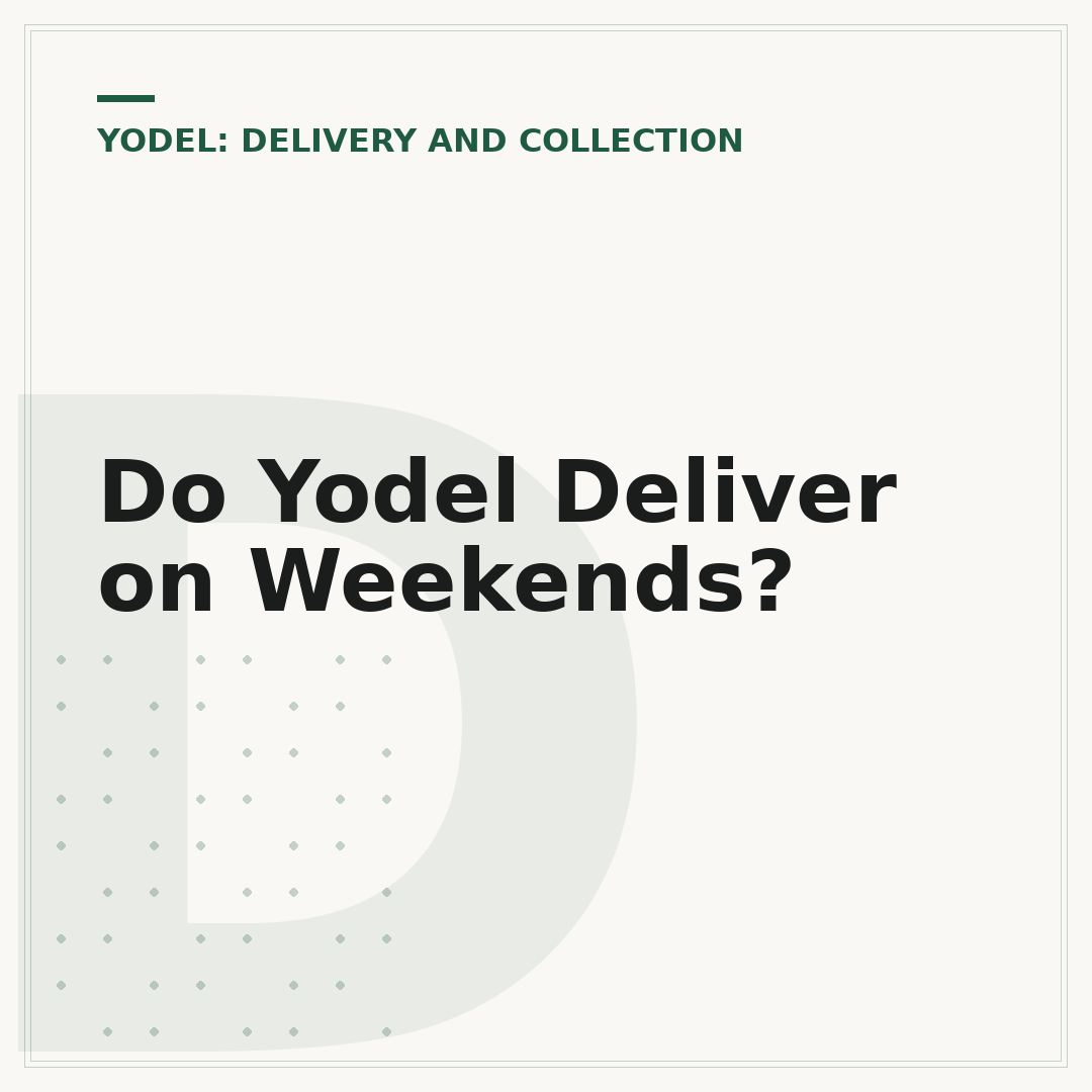 Do Yodel Deliver on Weekends?