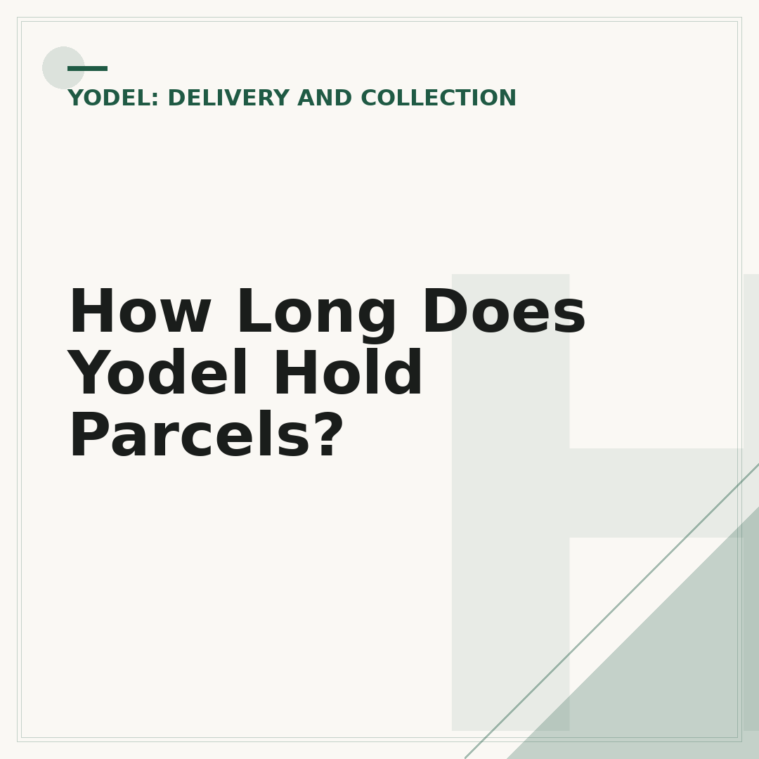 How Long Does Yodel Hold Parcels?