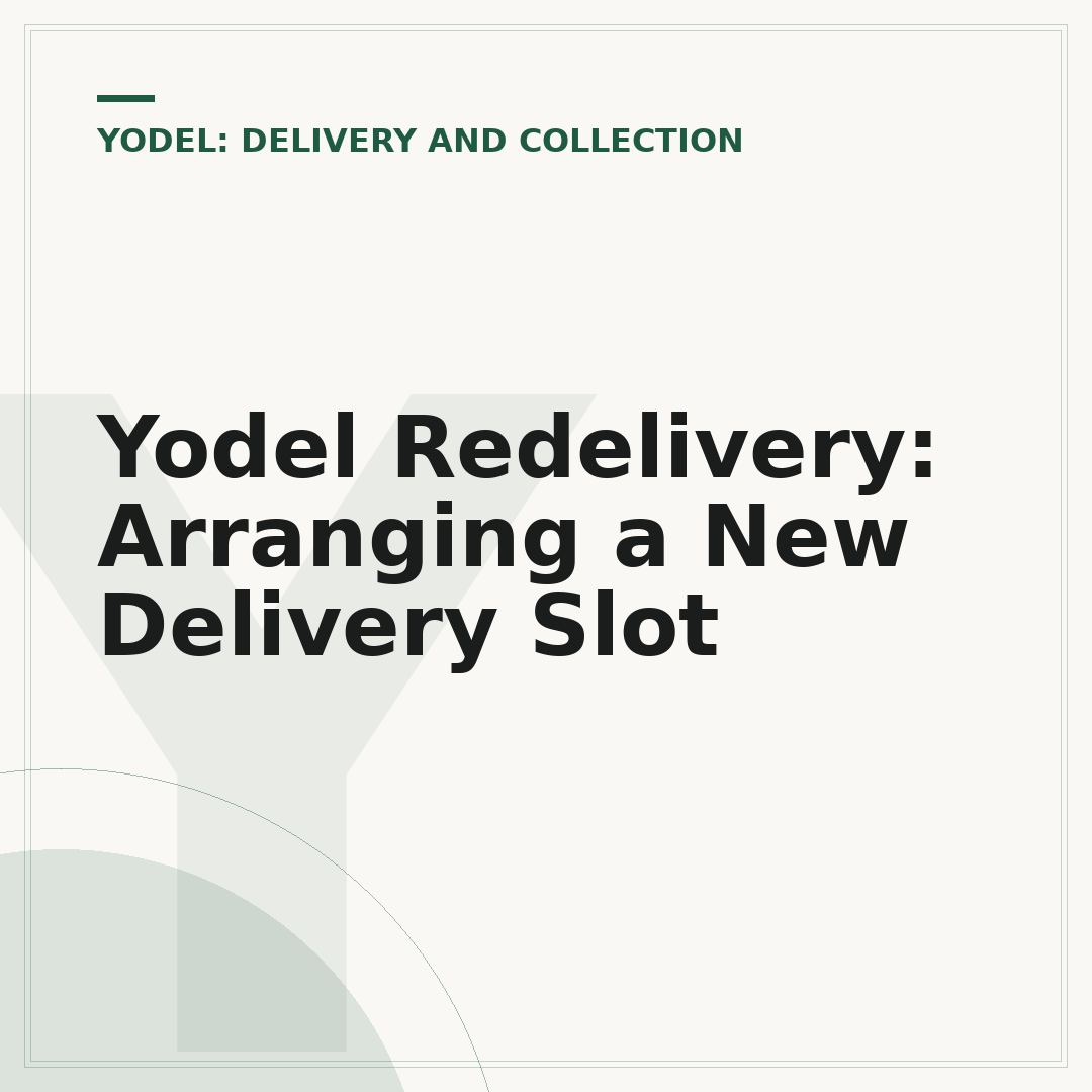Yodel Redelivery: Arranging a New Delivery Slot