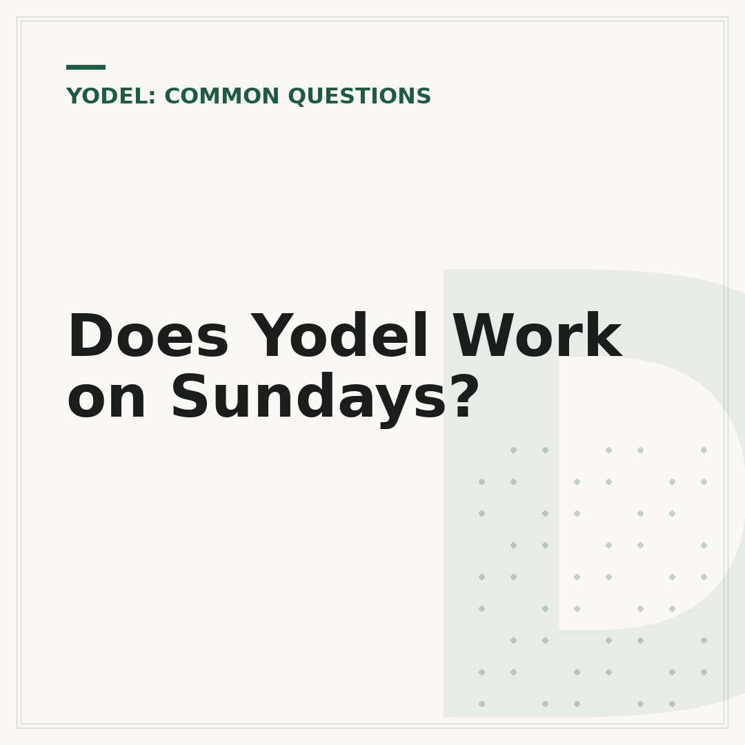 Does Yodel Work on Sundays?